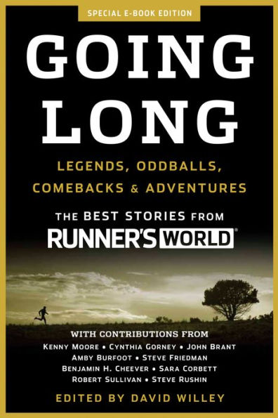 Going Long: Legends, Oddballs, Comebacks & Adventures