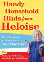 Handy Household Hints from Heloise: Hundreds of Great Ideas at Your Fingertips