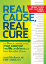 Real Cause, Real Cure: The 9 Root Causes of the Most Common Health Problems and How to Solve Them