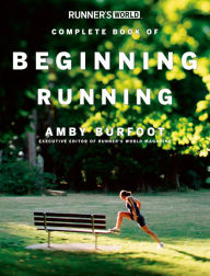 Title: Runner's World Complete Book of Beginning Running, Author: Amby Burfoot