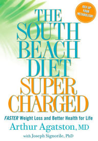 Title: The South Beach Diet Supercharged: Faster Weight Loss and Better Health for Life, Author: Arthur Agatston