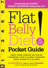 Title: Flat Belly Diet! Pocket Guide: Introducing the EASIEST, BUDGET-MAXIMIZING Eating Plan Yet, Author: Liz Vaccariello