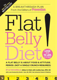 Title: Flat Belly Diet!: A Flat Belly is about Food and Attitude, Period (Not a Single Crunch Required), Author: Liz Vaccariello