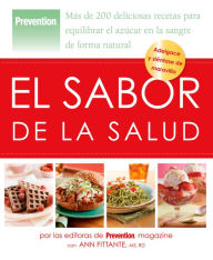 Title: El sabor de la salud: Más de 200 deliciosas recetas para equilibrar el azúcar en la sangre de forma natural, Author: Ann Fittante