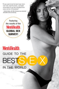 Title: Men's Health Guide to the Best Sex in the World, Author: The Editors of Men's Health