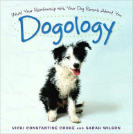 Title: Dogology: What Your Relationship with Your Dog Reveals about You, Author: Vicki Constantine Croke