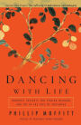 Dancing With Life: Buddhist Insights for Finding Meaning and Joy in the Face of Suffering