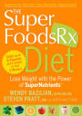 The SuperFoodsRx Diet: Lose Weight with the Power of SuperNutrients