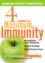 4 Weeks to Maximum Immunity: Disease-Proof Your Body