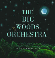 Title: The Big Woods Orchestra, Author: Guido Van Genechten