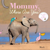 Title: Mommy, Where Are You?, Author: Mack van Gageldonk