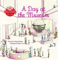 Title: A Day at the Museum, Author: Florence Ducatteau