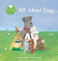 Title: All About Dogs (Want to Know Series), Author: Jozua Douglas