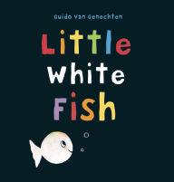 Title: Little White Fish, Author: Guido van Genechten