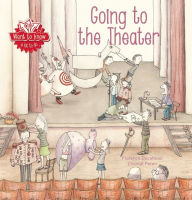 Title: Going to the Theater (Want to Know Series), Author: Florence Ducatteau