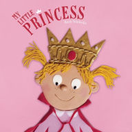 Title: My Little Princess, Author: Ruth Wielockx