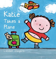Title: Katie Takes a Plane, Author: Liesbet Slegers