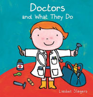 Title: Doctors and What They Do, Author: Liesbet Slegers