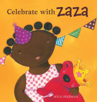 Title: Celebrate with Zaza, Author: Mylo Freeman