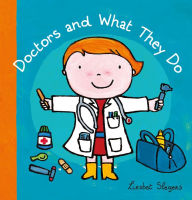 Title: Doctors and What They Do, Author: Liesbet Slegers