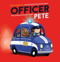 Title: Officer Pete, Author: Ruth Wielockx
