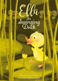 Title: Ella the Swinging Duck, Author: Suzan Overmeer
