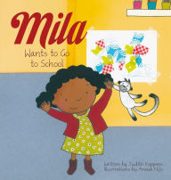 Title: Mila Wants to Go to School, Author: Judith Koppens