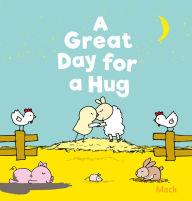 Title: A Great Day for a Hug, Author: Mack van Gageldonk
