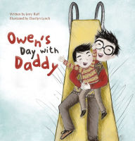 Free ebook downloads for ibooks Owen's Day with Daddy 9781605376448 by Jerry Ruff, Davilyn Lynch, Jerry Ruff, Davilyn Lynch 