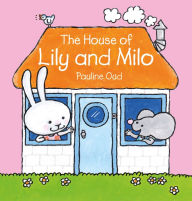 Title: The House of Lily and Milo, Author: Pauline Oud