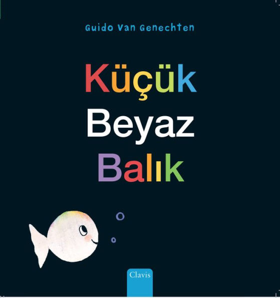 Küçük Beyaz Balik (Little White Fish, Turkish Edition)