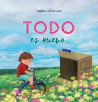 Title: Todo es nuevo, Author: Aylar Abraham