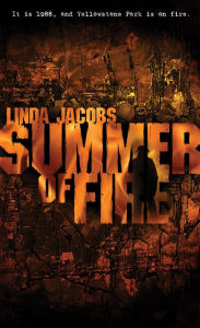 Title: Summer of Fire, Author: Linda Jacobs