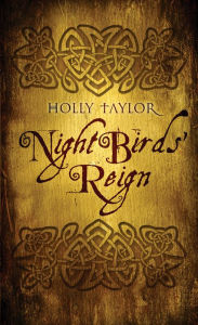 Title: Night Bird's Reign, Author: Holly Taylor