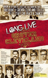 Title: Long Live Grover Cleveland, Author: Robert Klose