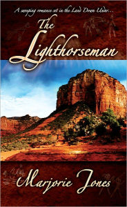 Title: The Lighthorseman: Book One in the Lighthorseman Series, Author: Marjorie Jones