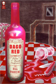 Title: Dago Red: Tales of Dark Suspense, Author: Bill Pronzini