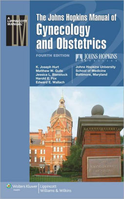 The Johns Hopkins Manual Of Gynecology And Obstetrics Edition 4