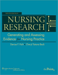 Title: Nursing Research: Generating and Assessing Evidence for Nursing Practice / Edition 9, Author: Denise F. Polit