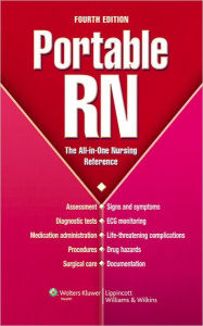 Title: Portable RN: The All-in-One Nursing Reference / Edition 4, Author: LWW