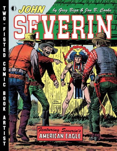 John Severin: Two-Fisted Comic Book Artist