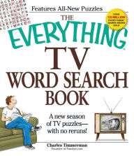 Title: The Everything TV Word Search Book: A new season of TV puzzles - with no reruns!, Author: Charles Timmerman