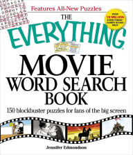 Title: The Everything Movie Word Search Book: 150 blockbuster puzzles for fans of the big screen, Author: Jennifer Edmondson