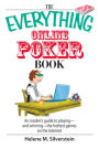 The Everything Online Poker Book: An Insider's Guide to Playing-and Winning-the Hottest Games on the Internet