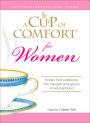 A Cup of Comfort for Women: Stories That Celebrate the Strength and Grace of Womanhood