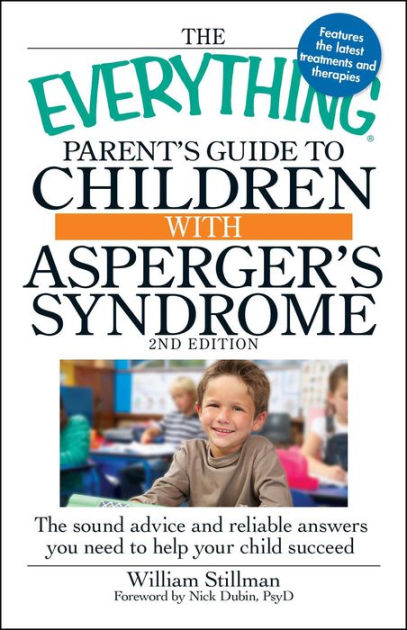 The Everything Parent's Guide To Children With Asperger's Syndrome ...