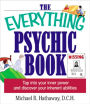 The Everything Psychic Book: Tap into Your Inner Power and Discover Your Inherent Abilities