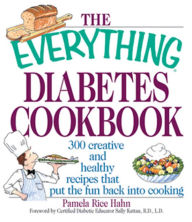 Title: The Everything Diabetes Cookbook: 300 Creative and Healthy Recipes That Put the Fun Back into Cooking, Author: Pamela Rice Hahn