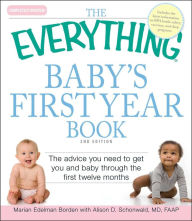 Title: The Everything Baby's First Year Book, Author: Marian Edelman Borden