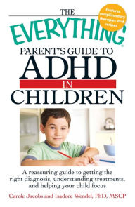 Title: The Everything Parents' Guide to ADHD in Children, Author: Carole Jacobs